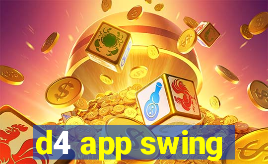 d4 app swing